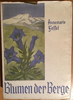 Blumen der Berge. Ein Bilderbuch mit Begleitmotiven von.