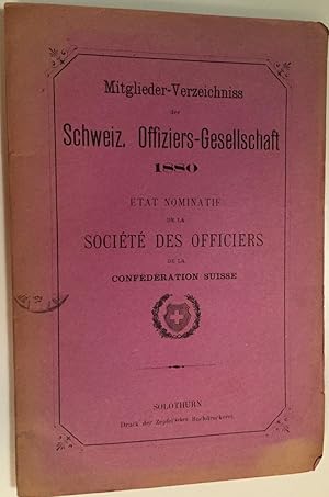 Mitglieder - Verzeichniss der Schweiz. Offiziers - Gesellschaft 1880. Etat Nominatif de la Societ...