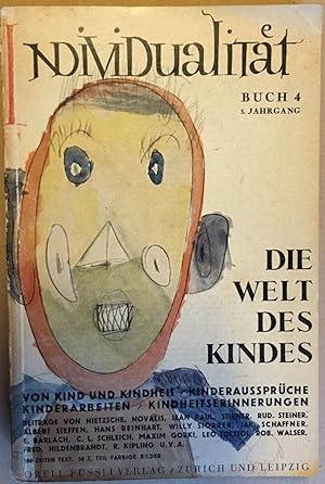 Individualität. Buch 4. 3. Jahrgang. Die Welt des Kindes. Von Kind und Kindheit / Kinderaussprüch...