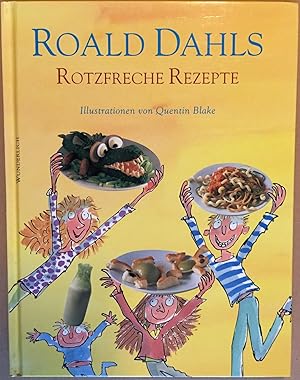 Bild des Verkufers fr Roald Dahls Rotzfreche Rezepte. zum Verkauf von Antiquariat A. Wempe
