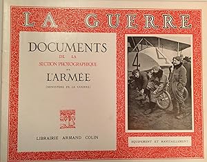 La Guerre. Documents de la Section photographique de l' Armée. Fascicule sans N°. Equipement et R...