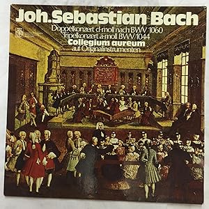 (Schallplatte) Joh. Sebastian Bach. Doppelkonzert d - moll nach BWV 1060. Tripelkonzert a - moll ...