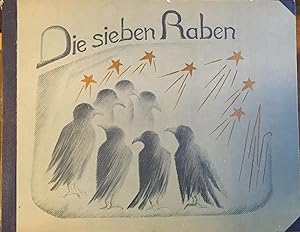 Die sieben Raben. Bilderbuch von Hilde Langen. Dichtung von Marta Strachwitz.