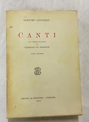 Canti con l' interpretazione die Guiseppe de Robertis. Nuova Ristampa.