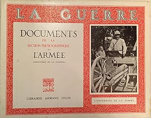 La Guerre. Documents de la Section photographique de l' Armée. Fascicule XIX - L' Offensive de la...