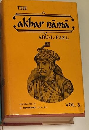 Bild des Verkufers fr Bibliotheca Indica: Collection of Oriental Works. The Akbar Nama of Abu - L - Fazl. Vol. 3. zum Verkauf von Antiquariat A. Wempe