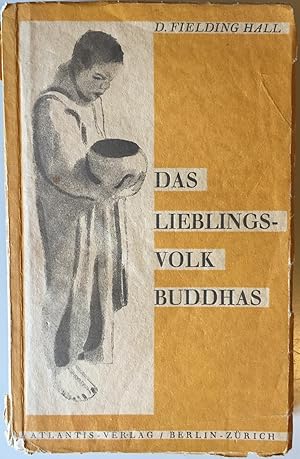 Das Lieblingsvolk Buddhas. Die Burmanen und ihr lebendiger Glaube.