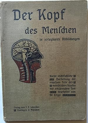 Immagine del venditore per Der Kopf des Menschen in zerlegbaren Abbildungen. Kurze leichtfassliche Darstellung der einzelnen Teile des menschlichen Kopfes mit erklrendem Text. venduto da Antiquariat A. Wempe