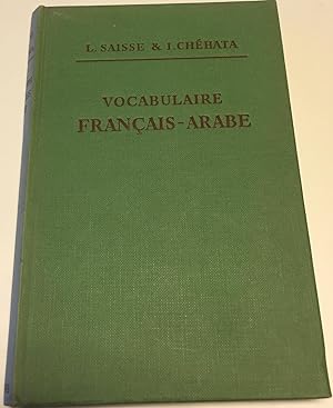 Vocabulaire francais - arabe. A l' usage des écoles d' égypte et autre pays de langue arabe.