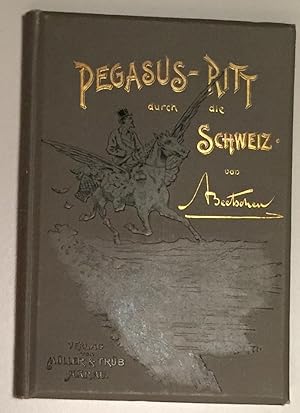 Bild des Verkufers fr Ein Pegasusritt durch die Schweiz. zum Verkauf von Antiquariat A. Wempe