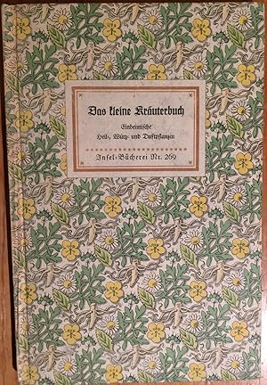 Seller image for Das kleine Kruterbuch. Einheimische Heil - , Wrz - und Duftpflanzen, nach der Natur gezeichnet von Willi Harwerth. for sale by Antiquariat A. Wempe