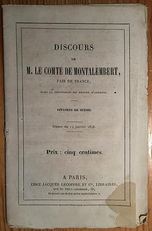 Discours de M. le Comte de Montalembert, Pair de France, dans la discussion du project d' adresse...