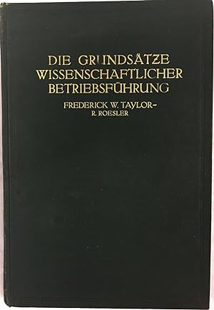 Imagen del vendedor de Die Grundstze wissenschaftlicher Betriebsfhrung. (The Principles of Scientific Management) a la venta por Antiquariat A. Wempe