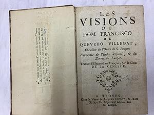 Les Visions de Dom Francisco de Quevedo Villegat, Chevalier de l' Ordre de S. Jacques. Augmentée ...