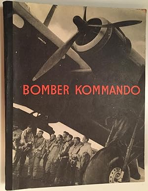 Bomber Kommando. Bericht des Luftfahrtministeriums über die Offensive des Bomber - Kommando gegen...