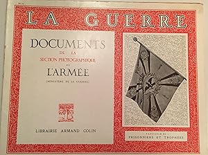 La Guerre. Documents de la Section photographique de l' Armée. Fascicule XI - Prisonniers et Trop...