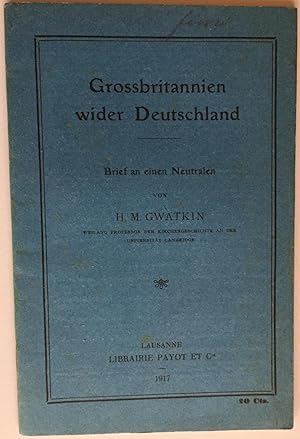 Grossbritannien wider Deutschland. Briefe an einen Neutralen.