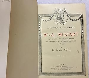 W. A. Mozart. Sa vie musicale et son oeuvre de l' enfance à la pleine maturité.( 1756 - 1777) Tom...