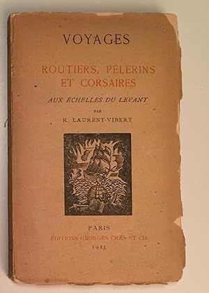 Bild des Verkufers fr Voyages. Routiers, pelerins et corsaires aux echelles du Levant. zum Verkauf von Antiquariat A. Wempe