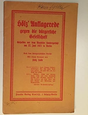 Imagen del vendedor de Hlz' Anklagerede gegen die brgerliche Gesellschaft. Gehalten vor dem Moabiter Sondergericht am 22. Juni 1921 in Berlin. a la venta por Antiquariat A. Wempe