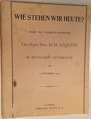 Wie stehen wir heute? Rede des Premier- Ministers. am 2. November 1915.