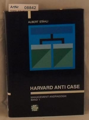 Harvard Anti Case - Management-Andragogik Band 1
