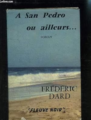 Image du vendeur pour A SAN PEDRO OU AILLEURS. mis en vente par Le-Livre