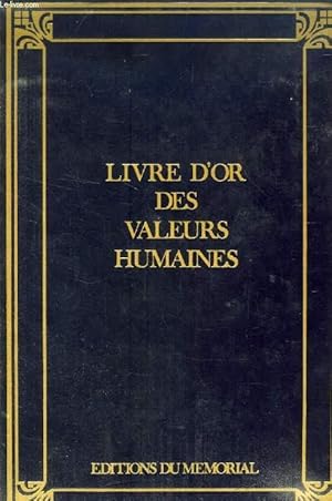 Seller image for LIVRE D'OR DES VALEURS HUMAINES for sale by Le-Livre