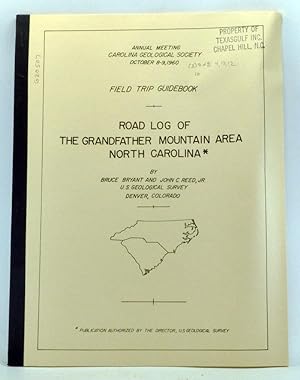 Road Log of the Grandfather Mountain Area, North Carolina. Field Trip Guidebook, Annual Meeting, ...