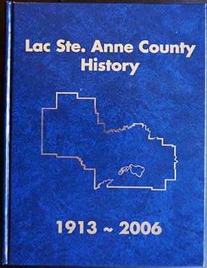 Lac Ste Anne County History, 1913-2006 (Alberta)