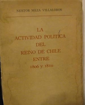 Image du vendeur pour La actividad poltica del Reino de Chile entre 1806 y 1810 mis en vente par Librera Monte Sarmiento