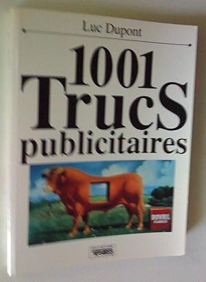 Seller image for 1001 trucs publicitaires, 2e dition revue et augmente for sale by Claudine Bouvier