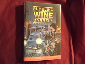 Immagine del venditore per Rumbling Wine Barrels. Inscribed by the author. (Prohibition novel). venduto da BookMine