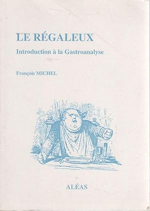 Bild des Verkufers fr Le Rgaleux: Introduction  la Gastroanalyse zum Verkauf von Sutton Books