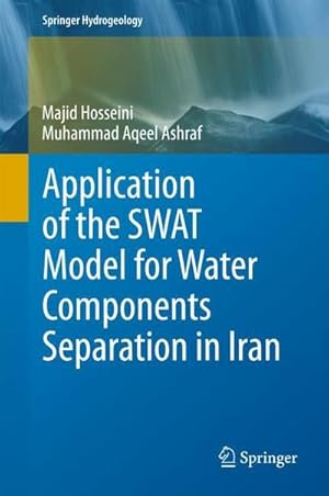 Bild des Verkufers fr Application of the SWAT Model for Water Components Separation in Iran zum Verkauf von AHA-BUCH GmbH