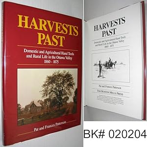 Harvests Past: Domestic and Agricultural Hand Tools and Rural Life in the Ottawa Valley 1860 - 1875