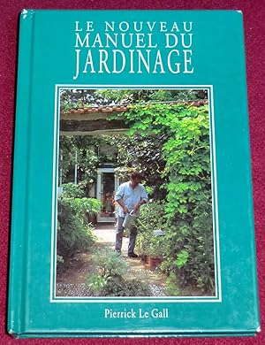 Seller image for LE NOUVEAU MANUEL DU JARDINAGE for sale by LE BOUQUINISTE