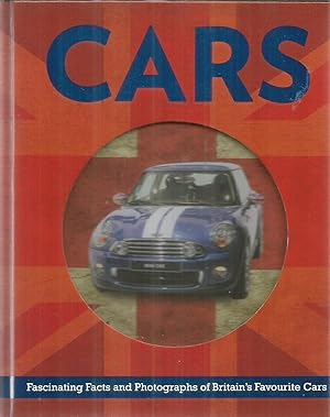 Imagen del vendedor de Cars - fascinating facts and photographs of Britain's favourite cars a la venta por Joie de Livre