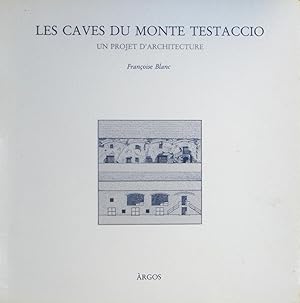 Les caves du Monte Testaccio Un projet d¿architecture