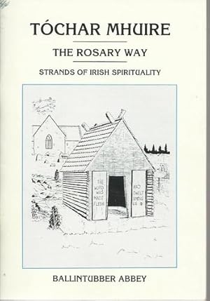 Image du vendeur pour Tochar Mhuire The Rosary Way Strands of Irish Spirituality. mis en vente par Saintfield Antiques & Fine Books