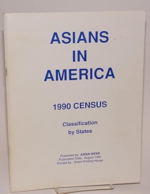 Asians in America: 1990 census. Classification by state