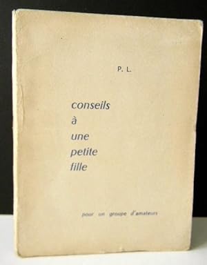 CONSEILS A UNE PETITE FILLE.