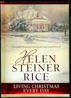 Living Christmas Every Day: A Keepsake Devotional Featuring the Verse of Helen Steiner Rice