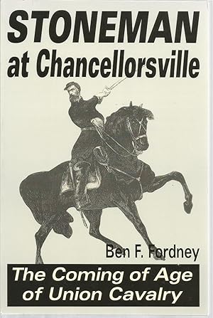 Bild des Verkufers fr Stoneman at Chancellorsville: The Coming of Age of Union Cavalry zum Verkauf von The Book Junction