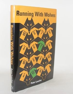Seller image for RUNNING WITH WOLVES for sale by Rothwell & Dunworth (ABA, ILAB)