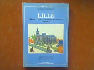 Lille. Citadelle de la contre-réforme ? (1598-1668)