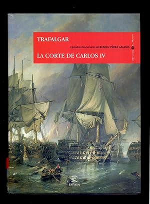 Imagen del vendedor de TRAFALGAR / LAS CORTES DE CARLOS IV (EPISODIOS NACIONALES PRIMERA SERIE, ESPASA) a la venta por Libreria 7 Soles