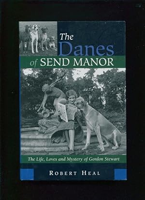 Seller image for The Danes of Send Manor: the Life, Loves and Mystery of Gordon Stewart for sale by BIBLIOPE by Calvello Books