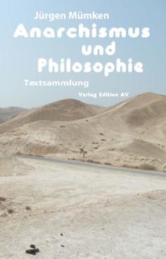 Anarchismus und Philosophie. Textsammlung.