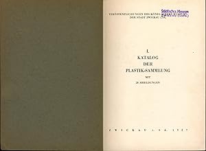 Image du vendeur pour I. Katalog der Plastik-Sammlung ,Mit 28 Abbildungen mis en vente par Antiquariat Kastanienhof
